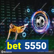 bet 5550